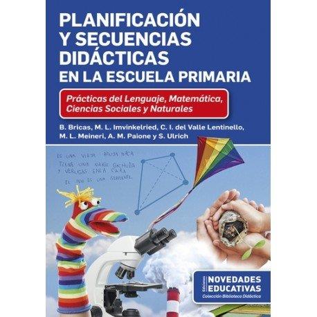 PLANIFICACION Y SECUENCIAS DIDACTICAS EN LA ESCUELA PRIMARIA | 9789875389120