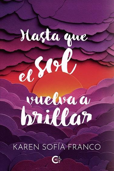 HASTA QUE EL SOL VUELVA A BRILLAR | 9791388114380 | SOFÍA FRANCO, KAREN