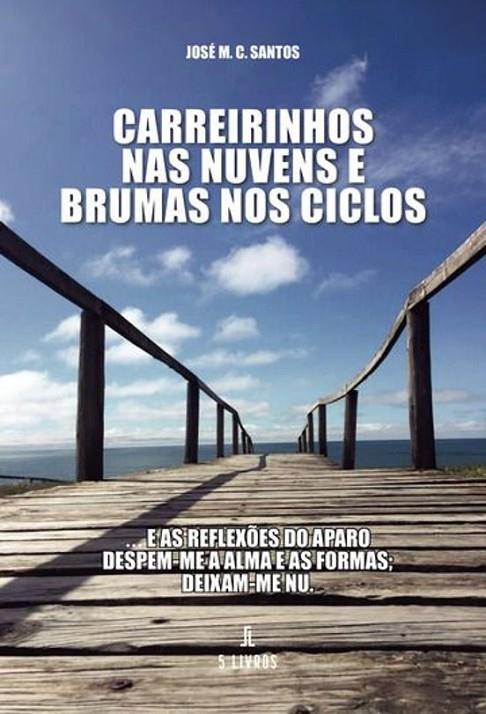 CARREIRINHOS NAS NUVENS E BRUMAS NOS CICLOS | 9789897829635 | M. C., JOSÉ
