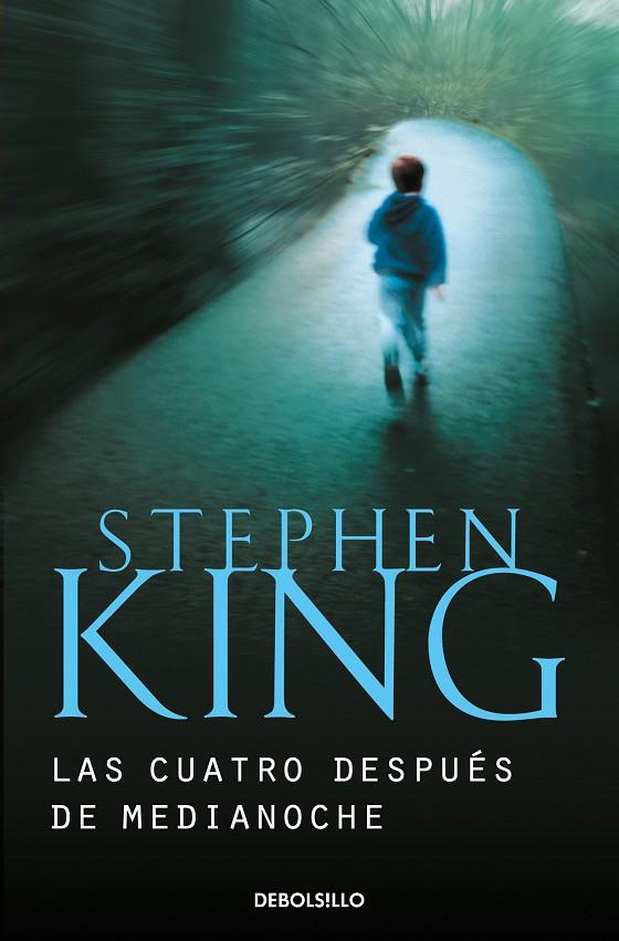 CUATRO DESPUÉS DE LA MEDIANOCHE, LAS | 9788499080864 | KING, STEPHEN