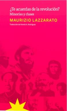 ¿TE ACUERDAS DE LA REVOLUCIÓN? | 9789877122640 | LAZZARATO, MAURIZIO
