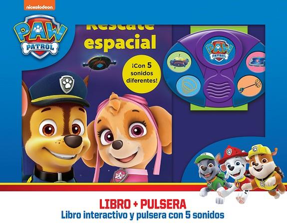 RESCATE ESPACIAL. LIBRO INTERACTIVO Y PULSERA | 9781503771482 | PATRULLA CANINA