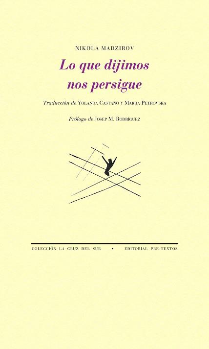 LO QUE DIJIMOS NOS PERSIGUE | 9788415576501 | MADZIROV, NIKOLA
