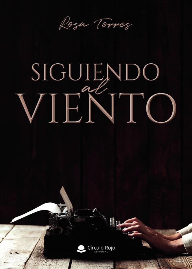 SIGUIENDO AL VIENTO | 9788410611566 | TORRES, ROSA