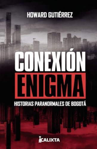 CONEXIÓN ENIGMA | 9786287631267 | GUTIERREZ, HOWARD