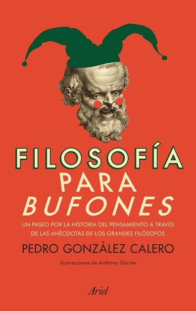 FILOSOFÍA PARA BUFONES | 9788434400344 | GONZÁLEZ CALERO, PEDRO