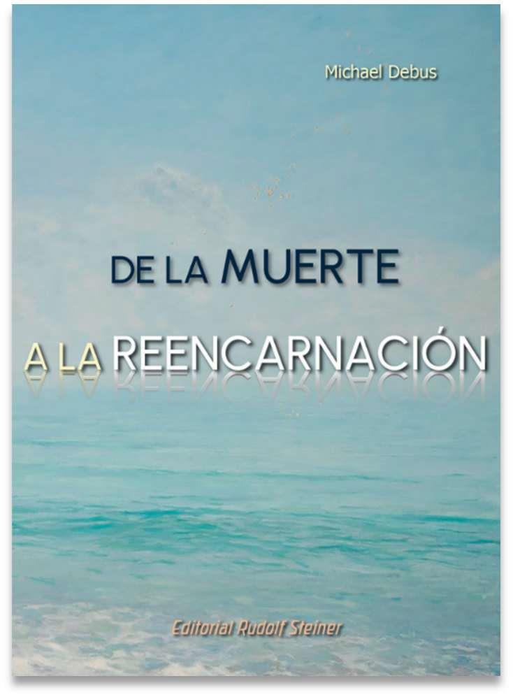DE LA MUERTE A LA REENCARNACIÓN | 9788418919565 | DEBUS, MICHAEL