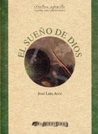 SUEÑO DE DIOS, EL | 9788496366749 | ARCE, JOSÉ LUIS