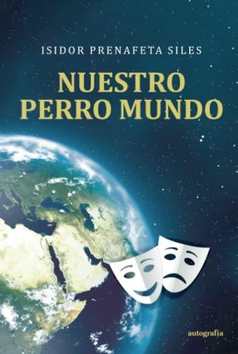 NUESTRO PERRO MUNDO | 9788419528117 | PRENAFETA SILES, ISIDOR