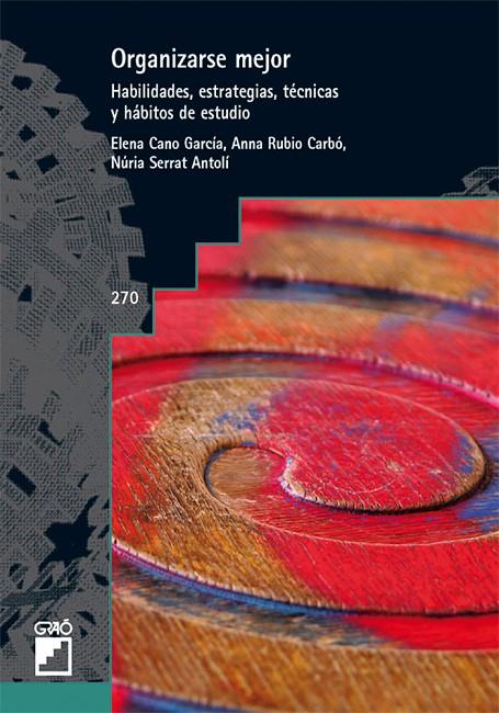 ORGANIZARSE MEJOR | 9788478278893 | CANO GARCÍA, ELENA / RUBIO CARBÓ, ANNA / SERRAT ANTOLÍ, NÚRIA