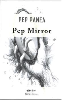 PEP MIRROR | 9788412900316 | RIQUENI PANEA, JOSÉ