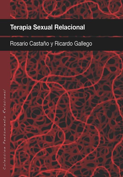 TERAPIA SEXUAL RELACIONAL | 9788412565508 | GALLEGO, RICARDO / CASTAÑO CATALA, ROSARIO