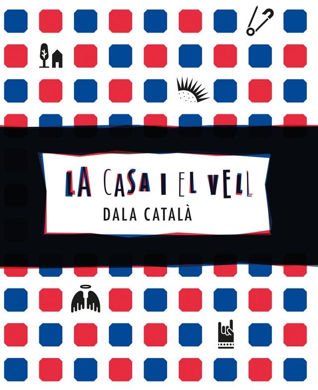 CASA I EL VELL, LA | 9788494694455 | CATALÀ, DALA