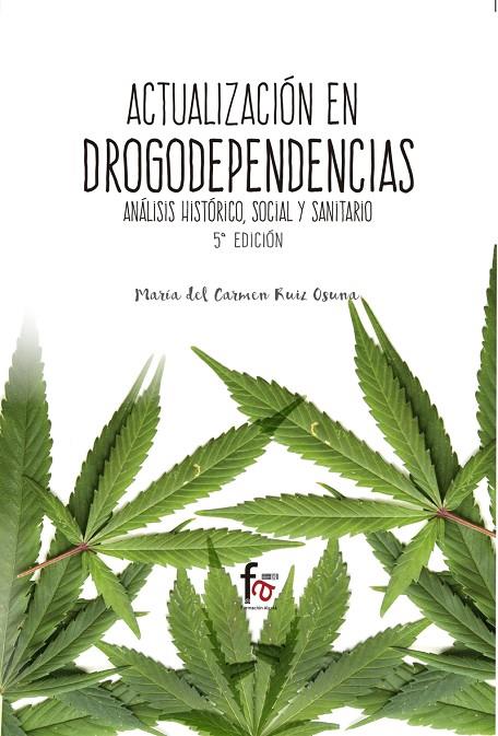 ACTUALIZACIÓN EN DROGODEPENDENCIAS. ANÁLISIS HISTÓRICO | 9788491249535 | RUIZ OSUNA,  MARIA DEL CARMEN