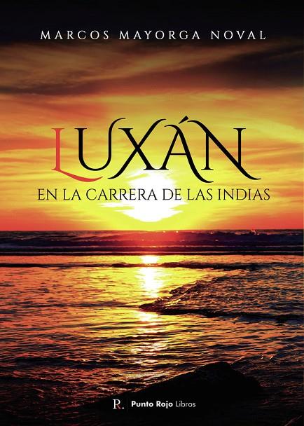 LUXÁN, EN LA CARRERA DE LAS INDIAS | 9788419074539 | ASTURQUÍN
