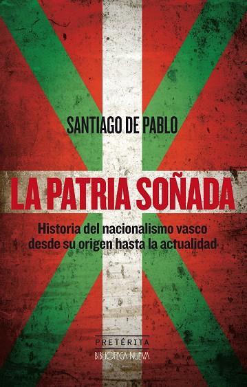 PATRIA SOÑADA, LA | 9788416345854 | DE PABLO, SANTIAGO