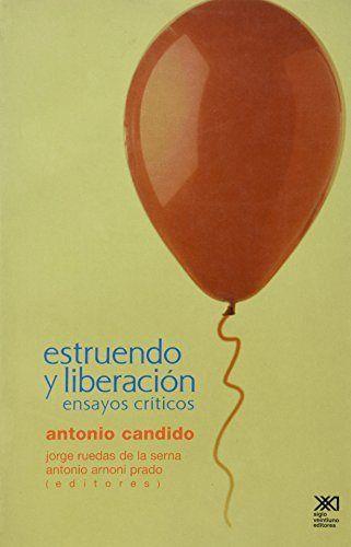 ESTRUENDO Y LIBERACION. ENSAYOS CRITICOS | 9789682322853 | CANDIDO, ANTONIO