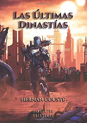ÚLTIMAS DINASTIAS, LAS | 9788417955014 | COUSTÉ, HERNÁN