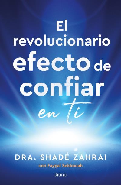 REVOLUCIONARIO EFECTO DE CONFIAR EN TI, EL | 9791387662394 | ZAHRAI, SHADE / SEKKOUAH, FAYSAL