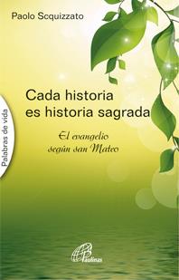CADA HISTORIA ES HISTORIA SAGRADA | 9788417398392 | SCQUIZZATO, PAOLO