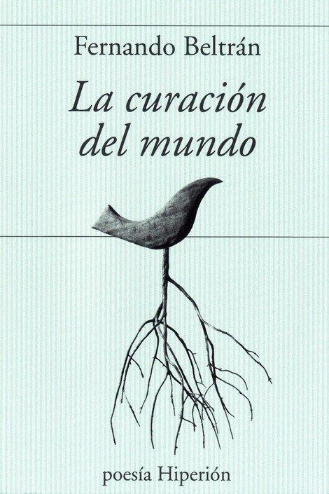 CURACIÓN DEL MUNDO, LA | 9788490021699 | BELTRAN, FERNANDO