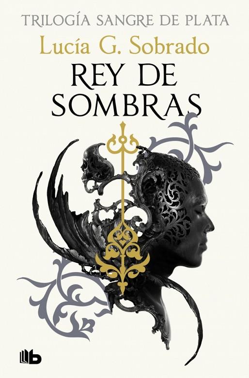 TRILOGÍA SANGRE DE PLATA 02. REY DE SOMBRAS | 9788410381261 | G. SOBRADO, LUCÍA