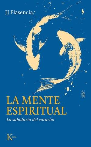 MENTE ESPIRITUAL, LA | 9788411214230 | PLASENCIA, JUAN JOSÉ