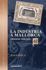 INDÚSTRIA A MALLORCA (SEGLES XIX - XX), LA | 9788496376540 | ROCA AVELLÀ, JOAN