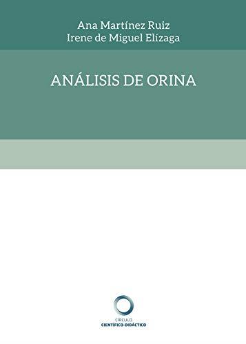 ANÁLISIS DE ORINA | 9788494899195 | MARTÍNEZ RUIZ, ANA / DE MIGUEL ELÍZAGA, IRENE