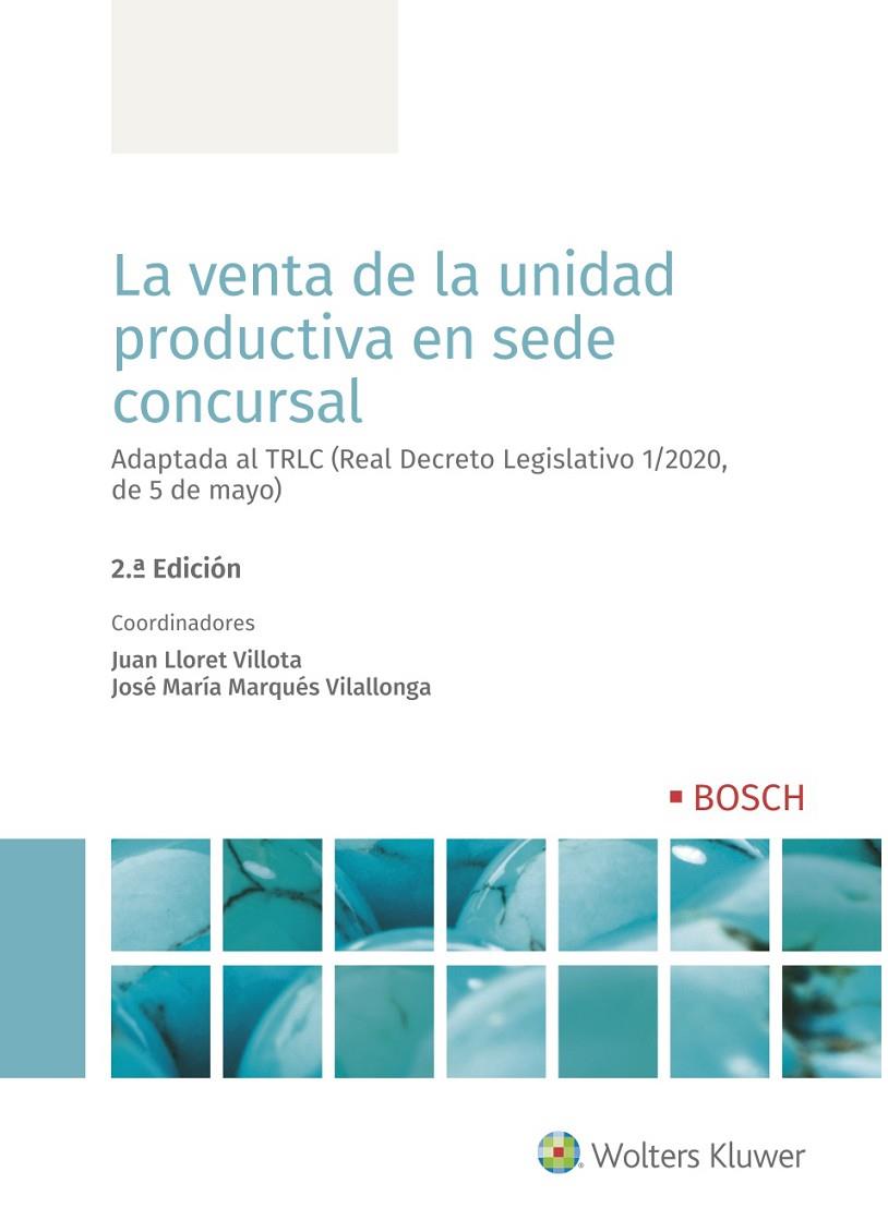 VENTA DE LA UNIDAD PRODUCTIVA EN SEDE CONCURSAL, LA (2ª EDICIÓN) | 9788490905500