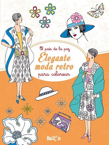 ELEGANTE MODA RETRO PARA COLOREAR | 9789463072175 | BALLON
