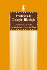 PRÀCTIQUES DE CITOLOGIA I HISTOLOGIA | 9788437047027 | LÓPEZ GARCÍA, CARLOS / MOLOWNY, ASUNCIÓN / NÁCHER ROSSELLÓ, JOAN / PONSODA MARTÍ, XAVIER