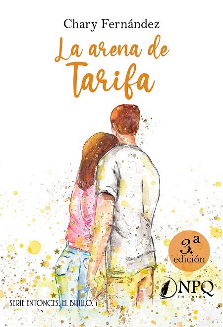 ARENA DE TARIFA, LA - BILOGÍA ENTONCES, EL BRILLO 1 | 9788410453968 | FERNÁNDEZ, CHARY