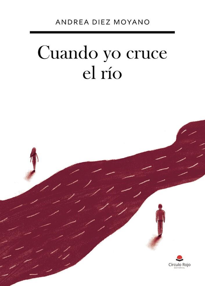 CUANDO YO CRUCE EL RÍO | 9791370606145 | DIEZ MOYANO, ANDREA