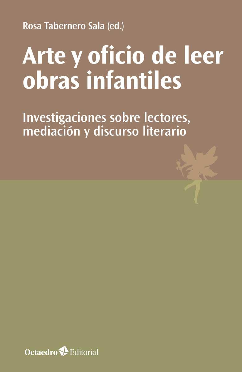 ARTE Y OFICIO DE LEER OBRAS INFANTILES | 9788417219949 | TABERNERO SALA, ROSA