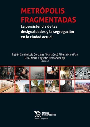 METROPOLIS FRAGMENTADAS | 9788410814028 | NEL·LO, ORIOL / LOIS GONZALEZ, RUBEN CAMILO / PIÑEIRA MANTIÑAN, MARIA JOSE / HERNANDEZ AJA, AGUSTIN