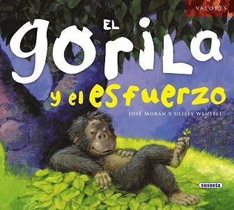 GORILA Y EL ESFUERZO, EL | 9788467710618 | MORÁN, JOSÉ