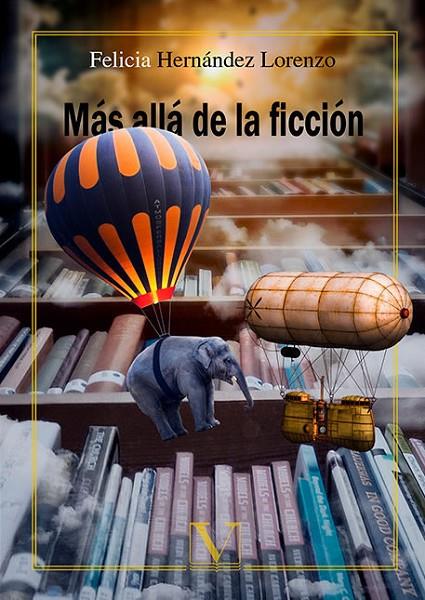 MÁS ALLÁ DE LA FICCIÓN | 9788490747216 | HERNÁNDEZ LORENZO, FELICIA