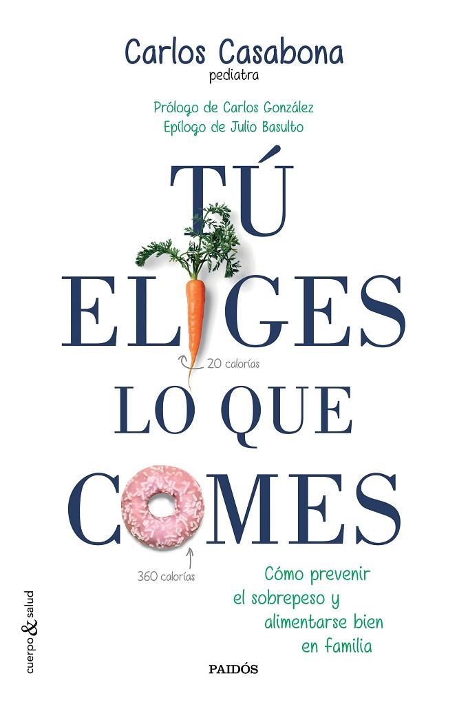 TÚ ELIGES LO QUE COMES | 9788449331831 | CASABONA, CARLOS