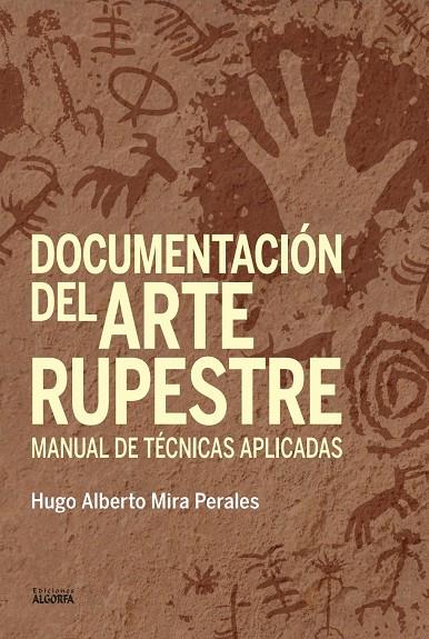 DOCUMENTACIÓN DEL ARTE RUPESTRE | 9791388099205 | MIRA PERALES, HUGO ALBERTO