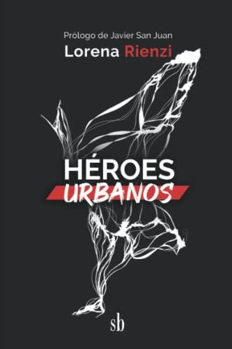 HÉROES URBANOS | 9789878918341 | RIENZI, LORENA