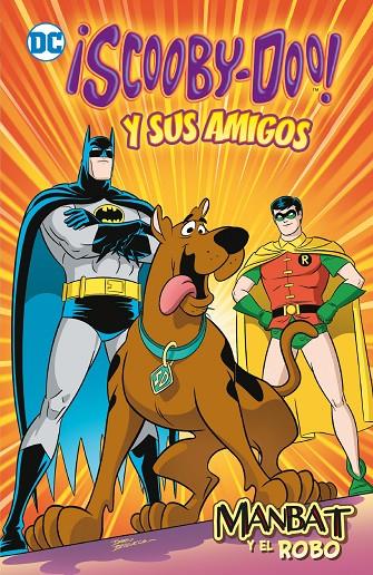 SCOOBY-DOO! Y SUS AMIGOS 01 : MANBAT Y EL ROBO | 9788419549143 | FISCH, SHOLLY / AZAGRA RUEDA, BÁRBARA