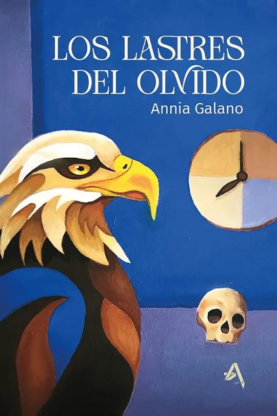 LASTRES DEL OLVIDO, LOS | 9791399030808 | GALANO, ANNIA