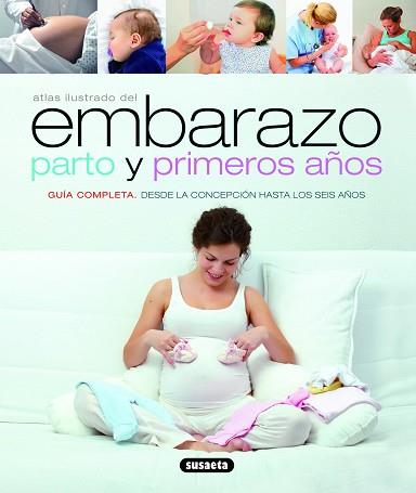 ATLAS ILUSTRADO DEL EMBARAZO PARTO Y PRIMEROS AÑOS | 9788430538904 | SARTI, PAOLO/SPARNACCI, GIUSEPPE