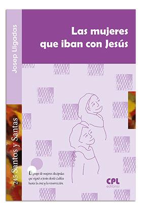 MUJERES QUE IBAN CON JESÚS, LA | 9788498059632 | LLIGADAS VENDRELL, JOSEP