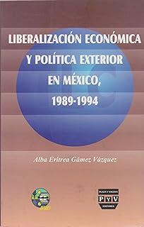 LIBERALIZACIÓN ECONÓMICA Y POLÍTICA EXTERIOR | 9789707224919 | GAMEZ VAZQUEZ , ALBA ERITREA
