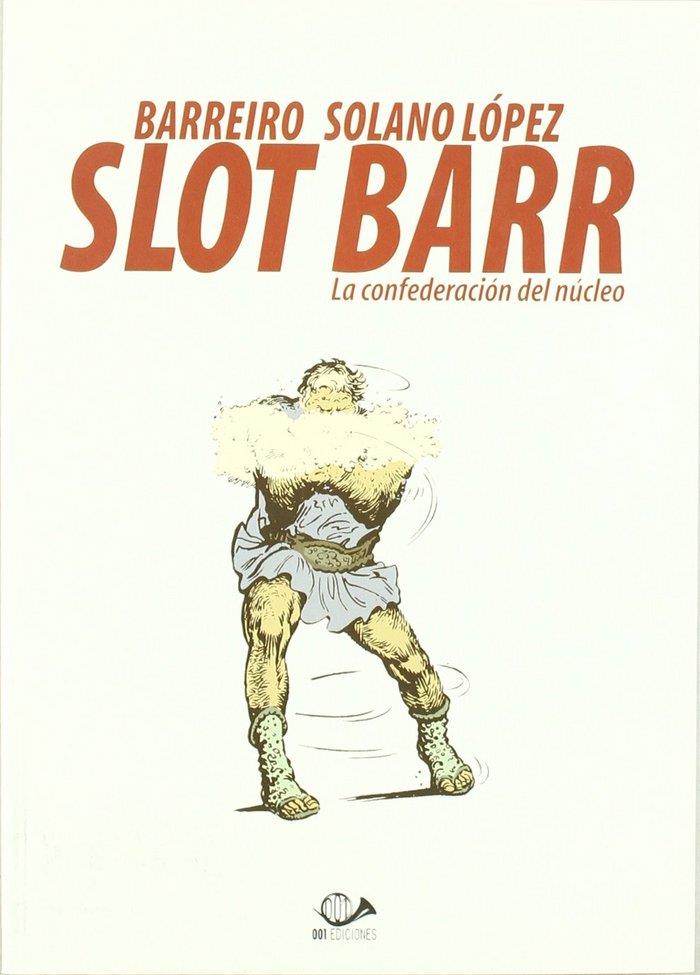 SLOT BARR. LA CONFEDERACION DEL NUCLEO | 9788896573945 | BARREIRO, RICARDO