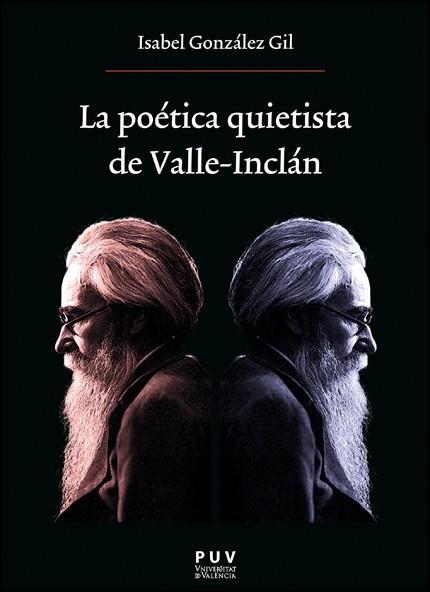 POÉTICA QUIETISTA DE VALLE-INCLÁN, LA | 9788411182416 | GONZÁLEZ GIL, MARÍA ISABEL