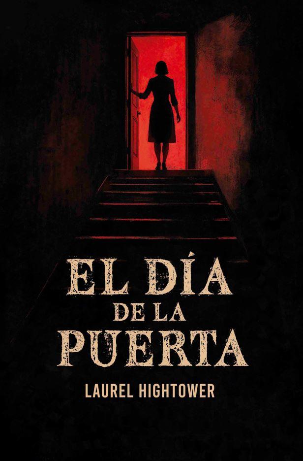 DIA DE LA PUERTA, EL | 9791399118391 | HIGHTOWER, LAUREL