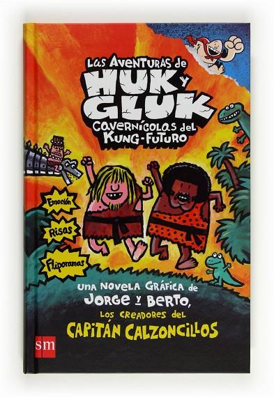 AVENTURAS DE HUK Y GLUK CAVERNICOLAS DEL KUNG-FUTURO, LAS | 9788467555813 | PILKEY, DAV